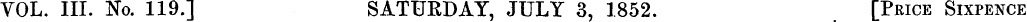 VOL. III. No. 119.] SATURDAY, JULY 3, 18...