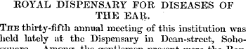 ROYAL DISPENSARY FOR DISEASES OF THE EAR...
