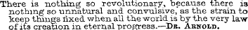 There is notMng so revolutionary, becaus...