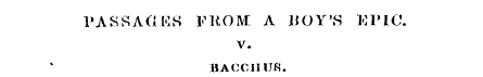 PASSAGES FUOM A HOY'S EPIC BACCIIU8. Eno...