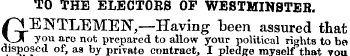 TO THE ELEOTOES OF WESTMINSTER. GENTLEME...