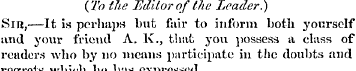 (I'o the Editor of the Leader.) Sib,-—It...