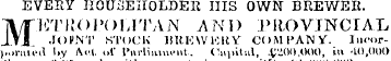 EVERY H0US7EII0LDEK HIS OWN BREWER. MET ...