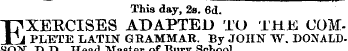 This day, 2s. 6d. EXERCISES ADAPTED TO T...