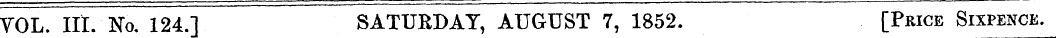 YOL. III. No. 124.] SATURDAY, AUGUST 7, ...