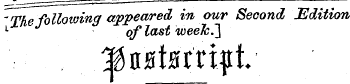 'The following appeared in our Second Edition L of last week. ' ] ^utsinp