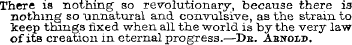 There is nothing so revolutionary, becau...
