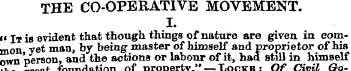 THE CO-OPERATIVE MOVEMENT *' It is evide...