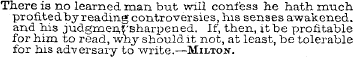 There is no learned man but will confess...