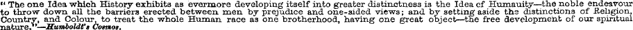 " The one Idea which History exhibits as...