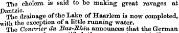 Tho cholera is said to be making great r...