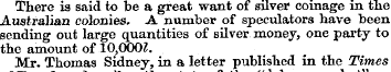 There is said to be a great want of silv...