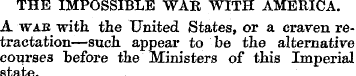THE IMPOSSIBLE WAR WITH AMERICA. A wae w...