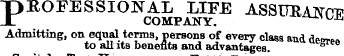 PROFESSIONAL LIFE ASSURANCE COMPANY. -o-...