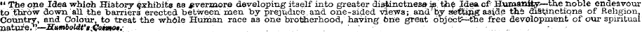 " The one Idea which History exhibits as...