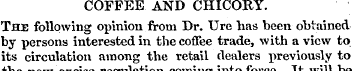 COFFEE AND CHICORY. The following opinio...