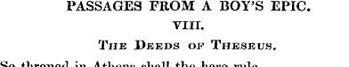 PASSAGES FROM A BOY'S EPIC VIII. The Dbe...