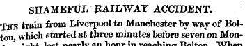 SHAMEFUL RAILWAY ACCIDENT The train from...