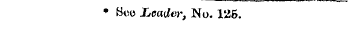 * See Leader. No. lUg