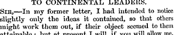 TO CONTINENTAL LEADERS. Sib,—In my forme...