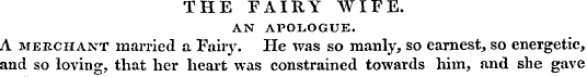 THE FAIRY WIFE AN APOLOGUE. A merchant m...