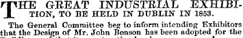 THE GREAT INDUSTRIAL EXHIBITION, TO BE H...