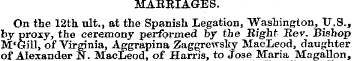 MARRIAGES. On the 12th ult., at the Span...