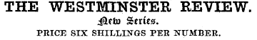 THE WESTMINSTER REVIEW. &tto Scries. PRI...