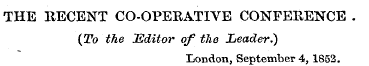 THE RECENT CO-OPERATIVE CONFERENCE (To t...
