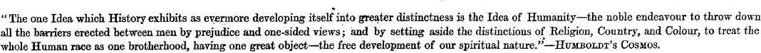 " The one Idea which History exhibits as...