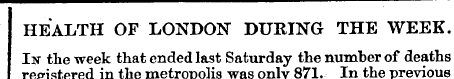 HEALTH OF LONDON DURING THE WEEK. In the...