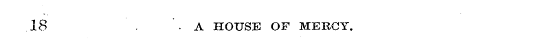 .18 . A HOUSE OF MEBCY .