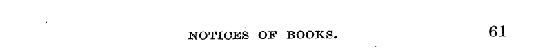 NOTICES OF BOOKS. 61