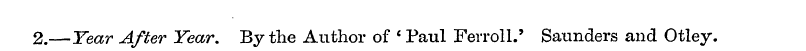 2.—Year After Year. By the Author of * P...