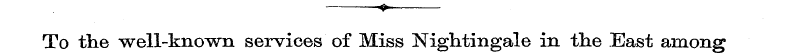 + To the well-known services of Miss Nig...