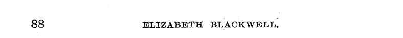 88 ELIZABETH BLACKWELIi.
