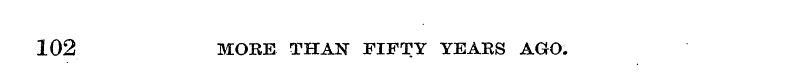 102 MORE THAN FIFTY YEARS AGO.