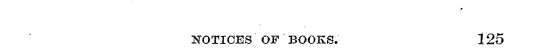 KOTICES OF BOOKS. 125
