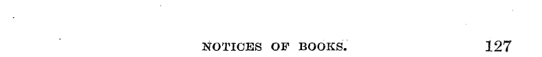 NOTICES OF BOOKS. 127