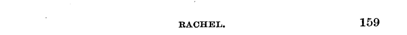 RACHEL. 159