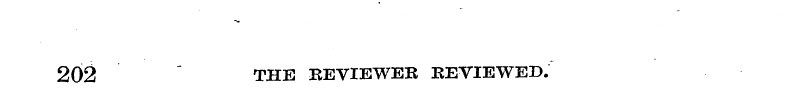 202 " THE REVIEWER REVIEWED.