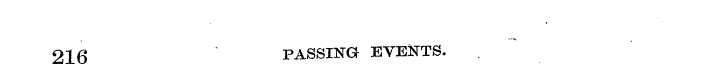 216 " PASSING EVENTS.