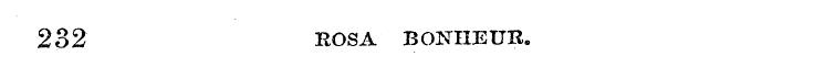 232 ROSA BONIIEUR.