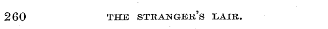 260 the stranger's lair.