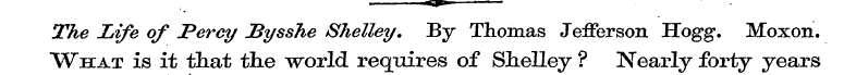 The Life of Percy JBysshe Shelley. By Th...