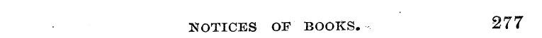 NOTICES OF BOOKS. 277
