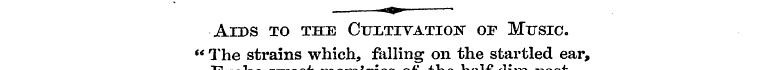 ¦ —s^- Aids to the Ctj:ltivatio:n' or Mu...