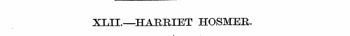 XLIL—HARRIET HOSMER.