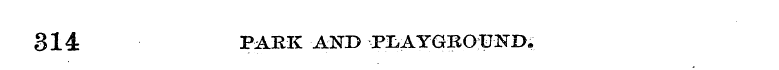 314 PAEK AND PLAYGEOUND.