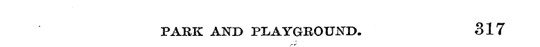 PARK AND PLAYGROUND. 317